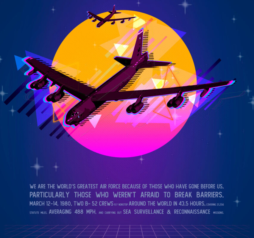 The B-52 Stratofortress poster is the fifth poster in the U.S. Air Force 75th Anniversary series and represents the 1980s era. On March 12-14, 1980, two B-52 crews flew nonstop around the world in 43.5 hours, covering 21,256 statute miles, averaging 488 mph, and carrying out sea surveillance and reconnaissance missions. The U.S. has the world’s greatest Air Force because of those who weren’t afraid to break barriers. (U.S. Air Force graphic by Rosario "Charo" Gutierrez)